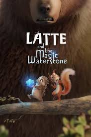 Latte And the Magic Waterstone (2019) ลาเต้ผจญภัยกับศิลาแห่งสายน้ำ